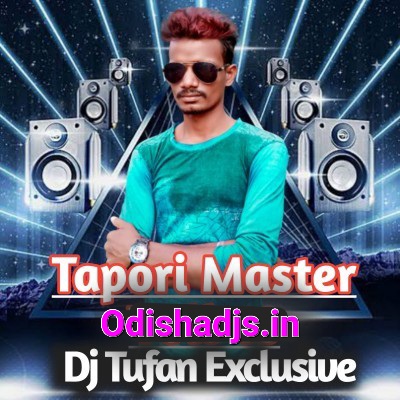 TOR LAL CHUNERIA SAMBALPURI(TAPORI DANCE MIX)DJ TUFAN EXCLUSIVE.mp3