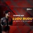 LUDU BUDU(HYBRID MIX) DJ ROCKY X DJ CHANDAN.mp4