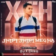 Jhipi Jhipi Megha Re (Circuit Trance) Dj X Chiku.mp3