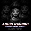 AIGIRI NANDINI (Soundcheck x Drop) DJ PK REMIX.mp3