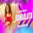 RANGALATA PRIVATE DESI DANCE MIX DJ X BLACK.mp3