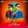 Gadir Mirror (Tapori Edm Mix) Dj Rocky X Dj Chandan Moroda.mp3