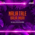 Nalia Tale Balia Jhuri-Dj Lilu X Dj Suven