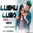 LUSKU LUSA 2.0 (Remix) DJ PRAVAT EXCLUSIVE.mp3