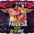 Pardesia Raja (Sbp Mashup) DJ SB BroZ Official