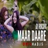 Maar Daare (Private Edm Vibe Mix) Dj Rocky Official