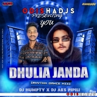 DHULIA JANDA (RHYTHM DANCE MIX) - DJ HUMPTY X DJ AKS.mp3