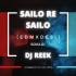 Sailo Re Sailo (The English Edm X Desi Mix) Dj Reek