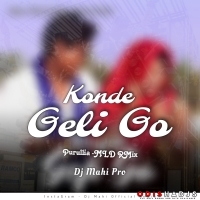 Konde Geli Go (Purullia Melody Mix) Dj Ananta X Dj Mahi Pro.mp3