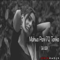 Mahua Pani 70 Tanka Dj Lex.mp3