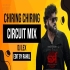 Chiring Chiring | Circuit Mix | Dj Lex