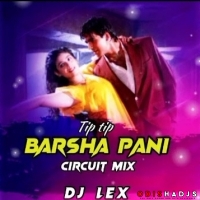 TIPI TIPI BARSHA PANI (CIRCUIT MIX) DJ LEX.mp3