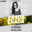 EKADA EKADA RA(TRANCE MIX)DJ SWADHIN (ALLS REMIX).mp3