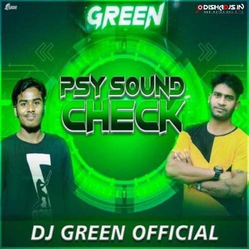 BAHUBALI (PSY SOUND CHECK) DJ GREEN OFFICIAL
