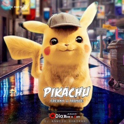 PIKACHU ( FREAKY x TRANCE ) DJ ANWESH BHADRAK.mp3