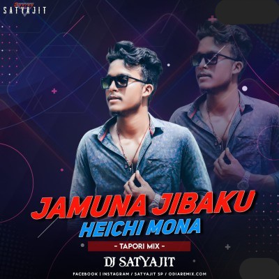 JAMUNA JIBAKU HEICHI MONA (TAPORI MIX)DJ SATYAJIT