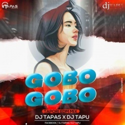 GOBO GOBO (TAPORI EDM MIX) DJ TAPAS DKL X DJ TAPU