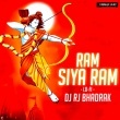 RAM SIYA RAM ( LO FI X DROP)DJ RJ BHADRAK.mp3