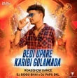 Bedi Upare Karibi Golamada (Roadshow Dance Mix ) Dj Biddu Bhai X Dj Papu Dkl.mp3