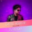 Gadir Mirror (Tapori Edm Mix) Dj Rocky.mp3