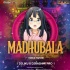 Madhubala (Edm X Tapori) Dj Liku X Dj Rashmi V3