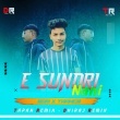 E SUNDRI NANI ( EDM X TRANCE MIX ) DJ TAPAN REMIX x DJ DHIRAJ REMIX.mp3