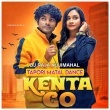 Kenta Go Kenta (New Sambalpuri Humming Dance) Dj Raja Kujimahal.mp3