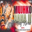 Mujhko Rana Ji Maaf Karna (Circuit Mix) DJ Ash X Chas In The Mix.mp3