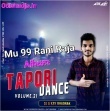 Mu 99 Rani Raja (Tapori Dance Mix) Dj A Kay Bhadrak.mp3