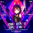 School Ke Piche People Ke Niche (Edm Tapori Mix)Dj Tapas Dkl.mp3