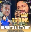 Maa To Bina(Sound Check) Dj Sujit Nd Dj Satyajit.mp3