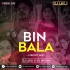 Bin Balare Bin Bajei De(Circuit Mix)Dj Liku X Dj Nigam