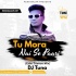 Tu Mora Nai Se Paari (Edm Trance Mix) DJ Tuna Exclusive