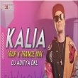 KALIA RAP ( TRAP X TRANCE ) DJ ADITYA DKL.mp3