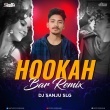 Hookah Bar Remix DJ Sanju Slg.mp3