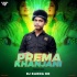 Prema Khanjani (Trance Remix) Dj Kanha Kd