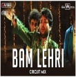 Bam Lehri  Circuit Mix  Babam Bam  Kailash Kher  Kailasa  DJ Ravish DJ Chico DJ VM Vishal.mp3