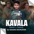 Kavala ( Freaky X Trance ) Dj Goura Keonjhar.mp3
