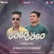 Gobo Gobo (Edm Trance Mix) Dj Raju Ctc X Dj Sushant.mp3