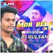 Mor Bela 2.0 (Cg Vibration Mix) Dj Gulsan.mp3